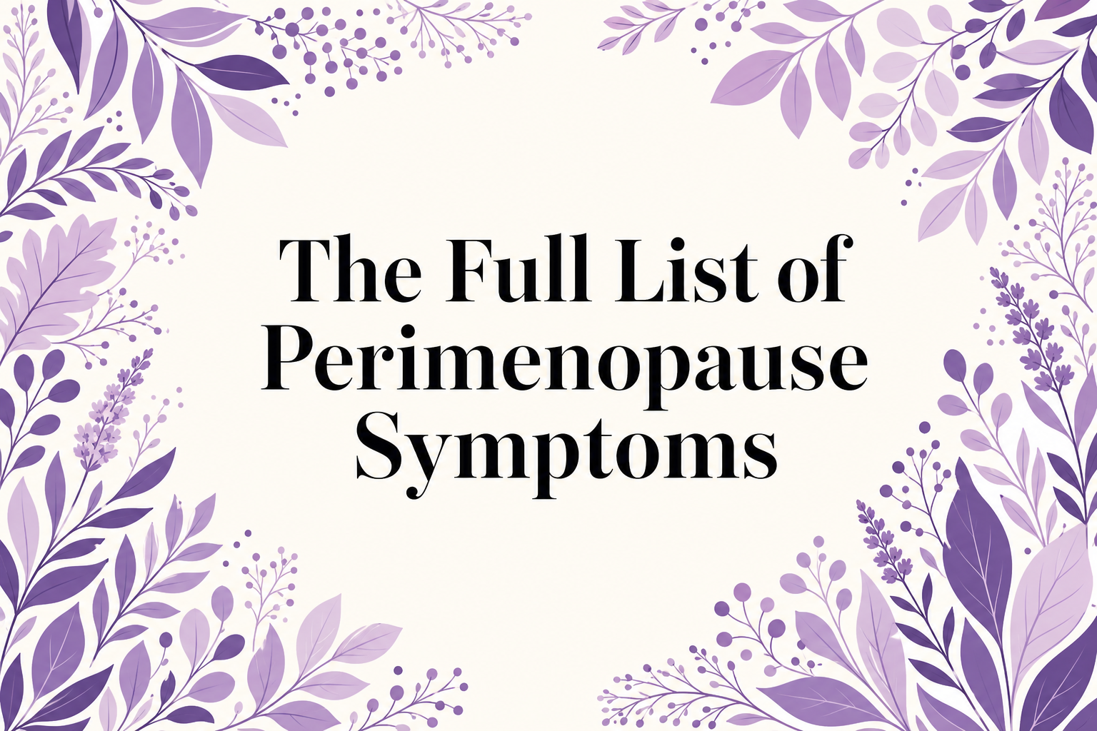 Editorial lilac botanical cover for The Full List of Perimenopause Symptoms